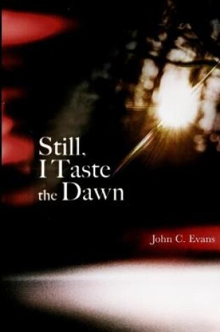 Cover of Still, I Taste the Dawn