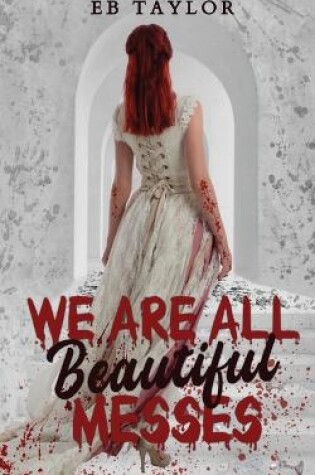 Cover of We Are All Beautiful Messes