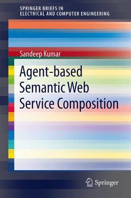 Book cover for Agent-Based Semantic Web Service Composition