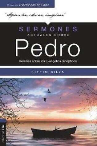 Cover of Sermones Actuales Sobre Pedro (Modern Sermons about Peter Spanish Edition)