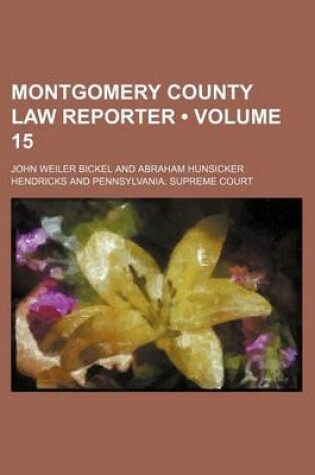 Cover of Montgomery County Law Reporter (Volume 15)