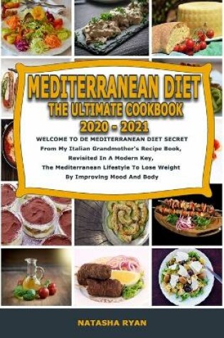 Cover of Mediterranean Diet the Ultimate Cookbook 2020 - 2021