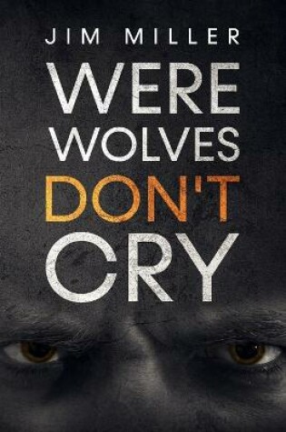 Cover of Werewolves Don't Cry