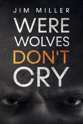 Book cover for Werewolves Don't Cry