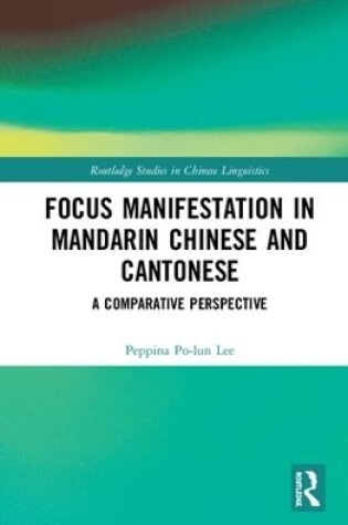 Cover of Focus Manifestation in Mandarin Chinese and Cantonese