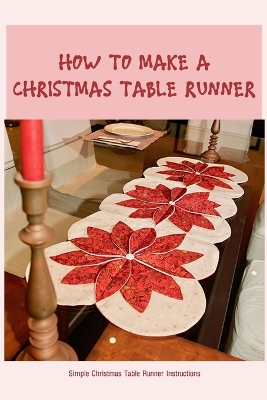 Book cover for How to Make a Christmas Table Runner