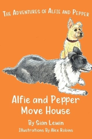 Cover of Alfie and Pepper Move House