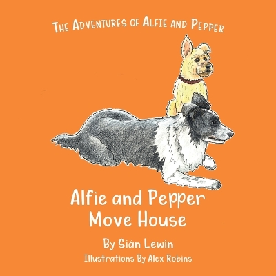 Cover of Alfie and Pepper Move House