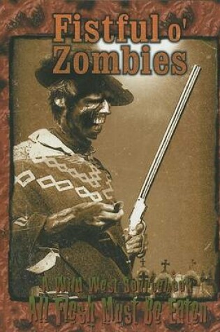 Cover of Fistful O' Zombies