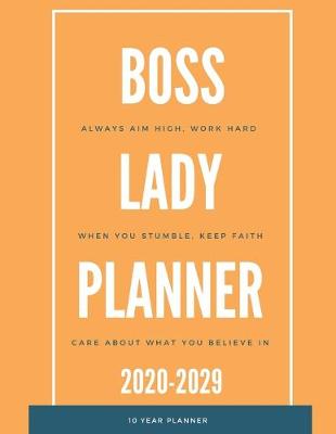 Book cover for Lady Boss Planner 2020-2029 10 Ten Year Planner