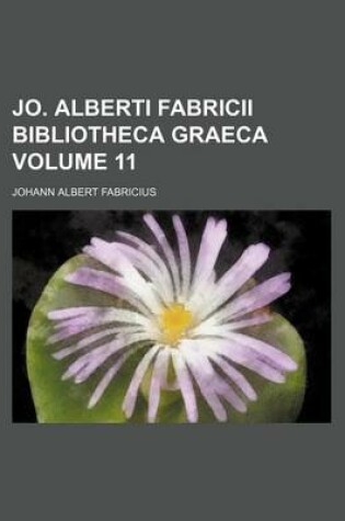 Cover of Jo. Alberti Fabricii Bibliotheca Graeca Volume 11