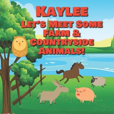 Book cover for Kaylee Let's Meet Some Farm & Countryside Animals!