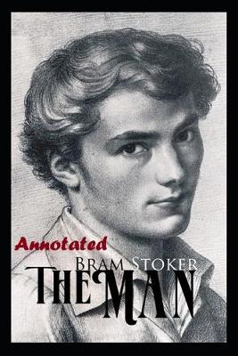 Book cover for The Man "Annotated" (Universal Addition)
