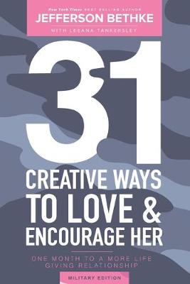 Book cover for 31 Ways To Love and Encourage Her (Military Edition)