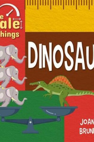 Cover of The Scale of Dinosaurs