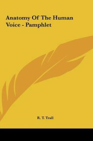 Cover of Anatomy of the Human Voice - Pamphlet