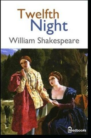 Cover of Twelfth Night(Annotated)