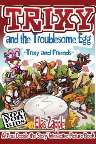 Cover of Trixy and the Troublesome Egg