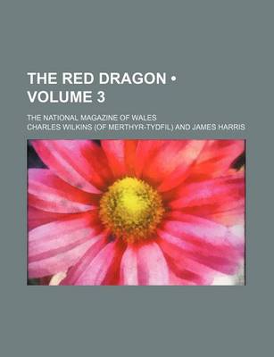 Book cover for The Red Dragon (Volume 3); The National Magazine of Wales