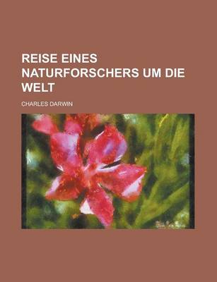 Book cover for Reise Eines Naturforschers Um Die Welt