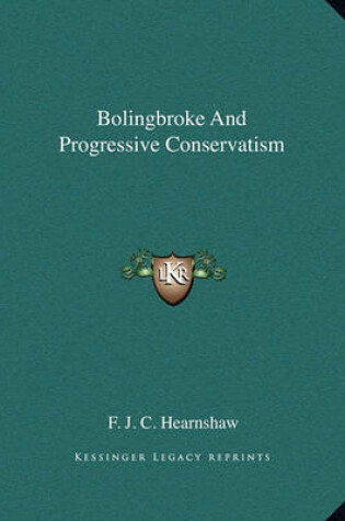 Cover of Bolingbroke and Progressive Conservatism