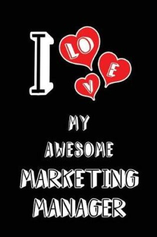 Cover of I Love My Awesome Marketing Manager