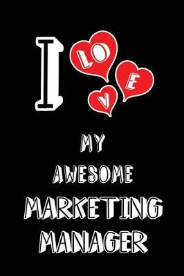 Book cover for I Love My Awesome Marketing Manager