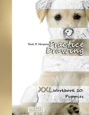 Book cover for Practice Drawing - XXL Workbook 10