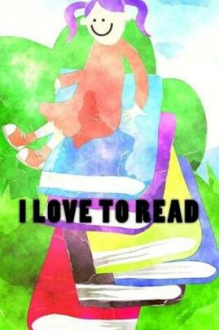 Cover of I Love to Read