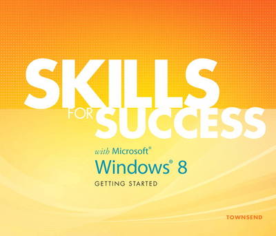 Book cover for Skills for Success with Windows 8 Getting Started