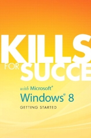 Cover of Skills for Success with Windows 8 Getting Started