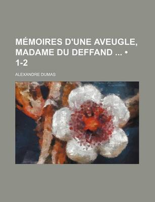 Book cover for Memoires D'Une Aveugle, Madame Du Deffand (1-2)