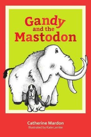 Cover of Gandy and the Mastodon