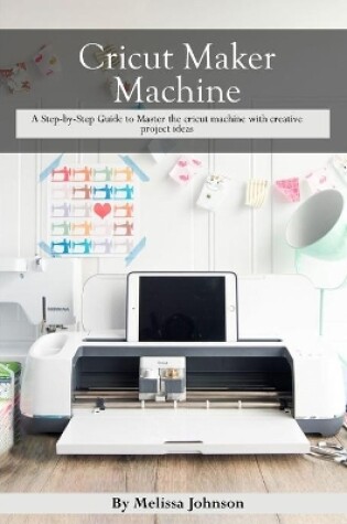 Cover of Cricut Maker Machine