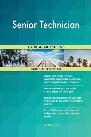 Cover of Senior Technician Critical Questions Skills Assessment