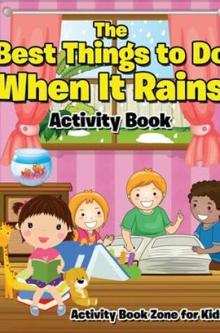 Cover of The Best Things to Do When It Rains Activity Book