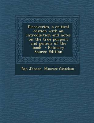 Book cover for Discoveries, a Critical Edition with an Introduction and Notes on the True Purport and Genesis of the Book - Primary Source Edition