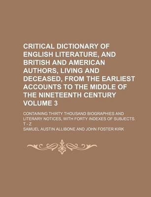 Book cover for Critical Dictionary of English Literature, and British and American Authors, Living and Deceased, from the Earliest Accounts to the Middle of the Nine
