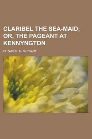 Cover of Claribel the Sea-Maid