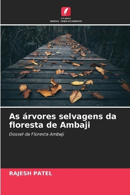 Book cover for As árvores selvagens da floresta de Ambaji