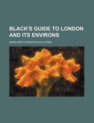 Book cover for Black's Guide to London and Its Environs