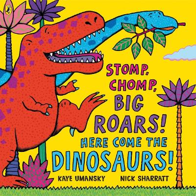 Book cover for Stomp, Chomp, Big Roars! Here Come the Dinosaurs!