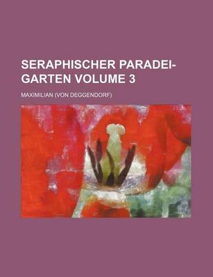 Book cover for Seraphischer Paradei-Garten Volume 3