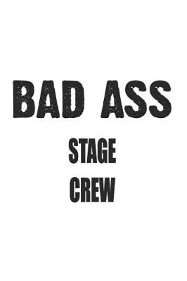 Book cover for Bad Ass Stage Crew