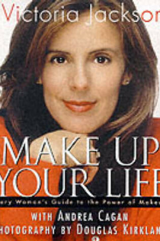 Cover of Make Up Your Life