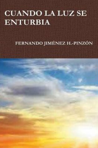 Cover of Cuando La Luz Se Enturbia