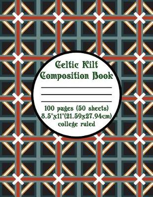 Book cover for Celtic Kilt Composition Book