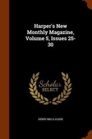 Cover of Harper's New Monthly Magazine, Volume 5, Issues 25-30