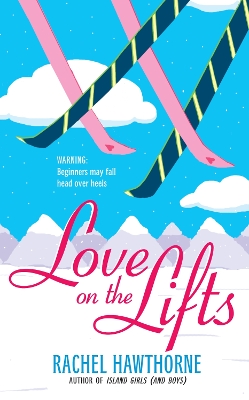 Love on the Lifts by Rachel Hawthorne