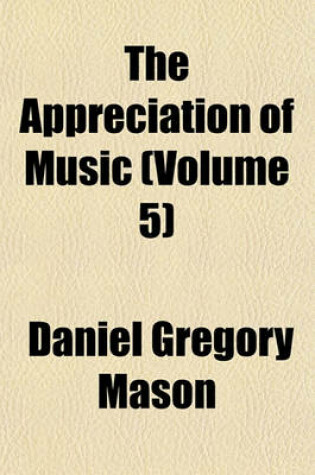 Cover of The Appreciation of Music (Volume 5)